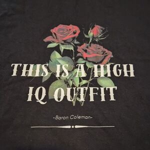 Black Rose Tshirt This Is A High IQ Outfit Baron Coleman New NWT